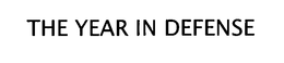 THE YEAR IN DEFENSE trademark