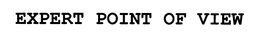 EXPERT POINT OF VIEW trademark