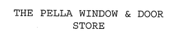 THE PELLA WINDOW & DOOR STORE trademark