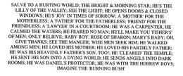SALVE TO A HURTING WORLD; THE BRIGHT & MORNING STAR; HE'S THE LILLY OF THE VALLEY; SEE THE LIGHT; HE OPENS DOORS & CLOSED WINDOWS; HE'S 'JOY' IN TIMES OF SORROW; A 'MOTHER' FOR THE MOTHERLESS; A 'FATHER' FOR THE FATHERLESS; 'FRIEND' FOR THE FRIENDLESS; A 'LAWYER' IN A COURTROOM; HE WAS A CARPENTER; HE CALMED THE WATERS; HE FEARED NO MAN; HE'LL MAKE YOU 'FISHER'S' OF MEN; ONLY BELIEVE; BABY BOY; ROSE OF SHARON; MARY'S BABY; OH, GIVE THANKS; SEE THE MANGER; WISE MEN SEEK HIM; HE WALKED AMONG MEN; HE LOVED HIS MOTHER; HE LOVED HIS EARTHLY FATHER; HE WAS HIS HEAVENLY FATHER'S SON, TOO!; HE 'CLEARED' THE TEMPLE; HE SENT HIS SON INTO A DYING WORLD; HE SENDS ANGELS INTO DARK ROOMS; HE WAS DANIEL'S PROTECTOR; HE WAS WITH THE HEBREW BOYS; IMAGINE THE 'BURNING BUSH' trademark