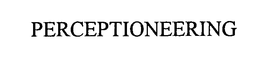 PERCEPTIONEERING trademark