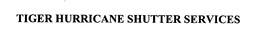 TIGER HURRICANE SHUTTER SERVICES trademark