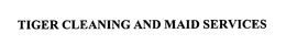 TIGER CLEANING AND MAID SERVICES trademark