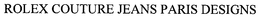 ROLEX COUTURE JEANS PARIS DESIGNS trademark