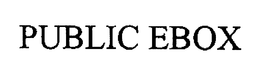 PUBLIC EBOX trademark