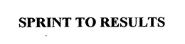 SPRINT TO RESULTS trademark