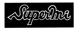 SUPERMI trademark