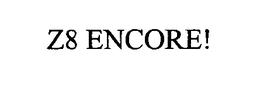 Z8 ENCORE! trademark