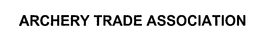 ARCHERY TRADE ASSOCIATION trademark