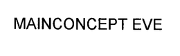MAINCONCEPT EVE trademark