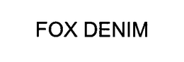 FOX DENIM trademark