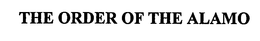 THE ORDER OF THE ALAMO trademark
