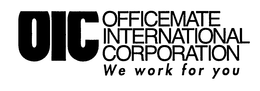 OIC OFFICEMATE INTERNATIONAL CORPORATION WE WORK FOR YOU trademark