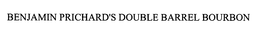 BENJAMIN PRICHARD'S DOUBLE BARRELED BOURBON trademark