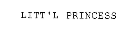 LITT'L PRINCESS trademark