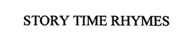 STORY TIME RHYMES trademark