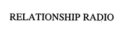 RELATIONSHIP RADIO trademark