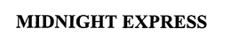 MIDNIGHT EXPRESS trademark