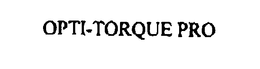 OPTI-TORQUE PRO trademark