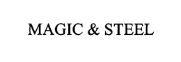 MAGIC & STEEL trademark