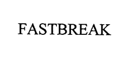 FASTBREAK trademark