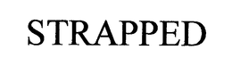 STRAPPED trademark