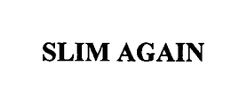 SLIM AGAIN trademark