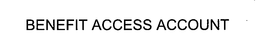 BENEFIT ACCESS ACCOUNT trademark