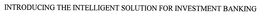 INTRODUCING THE INTELLIGENT SOLUTION FOR INVESTMENT BANKING trademark
