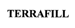 TERRAFILL trademark