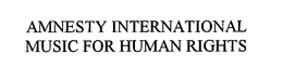 AMNESTY INTERNATIONAL MUSIC FOR HUMAN RIGHTS trademark