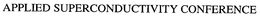 APPLIED SUPERCONDUCTIVITY CONFERENCE trademark