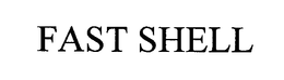 FAST SHELL trademark