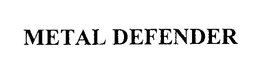 METAL DEFENDER trademark