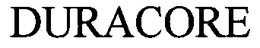 DURACORE trademark