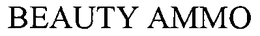 BEAUTY AMMO trademark