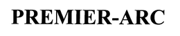 PREMIER-ARC trademark