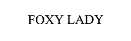 FOXY LADY trademark
