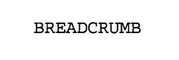 BREADCRUMB trademark