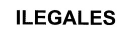 ILEGALES trademark