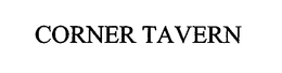 CORNER TAVERN trademark