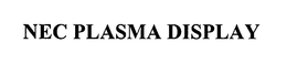 NEC PLASMA DISPLAY trademark