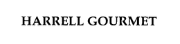 HARRELL GOURMET trademark