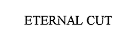ETERNAL CUT trademark