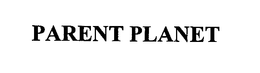 PARENT PLANET trademark