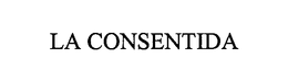 LA CONSENTIDA trademark
