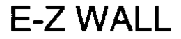 E-Z WALL trademark