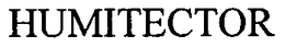 HUMITECTOR trademark
