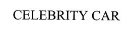 CELEBRITY CAR trademark