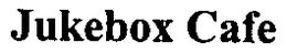 JUKEBOX CAFE trademark